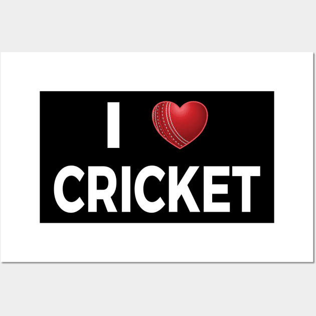 I Love Cricket Wall Art by DPattonPD